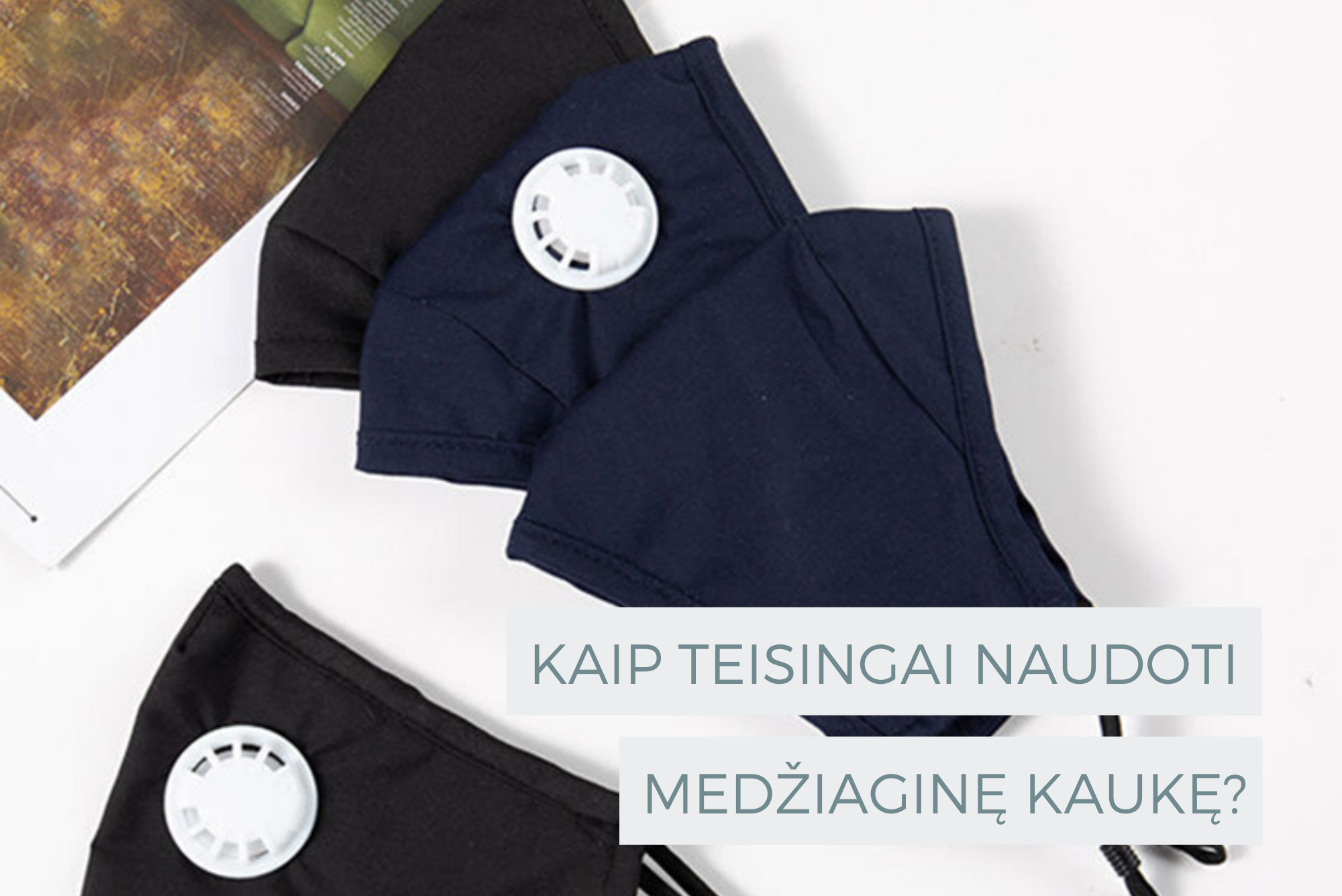 MEDŽIAGINĖ VEIDO KAUKĖ: KAIP TEISINGAI NAUDOTI?