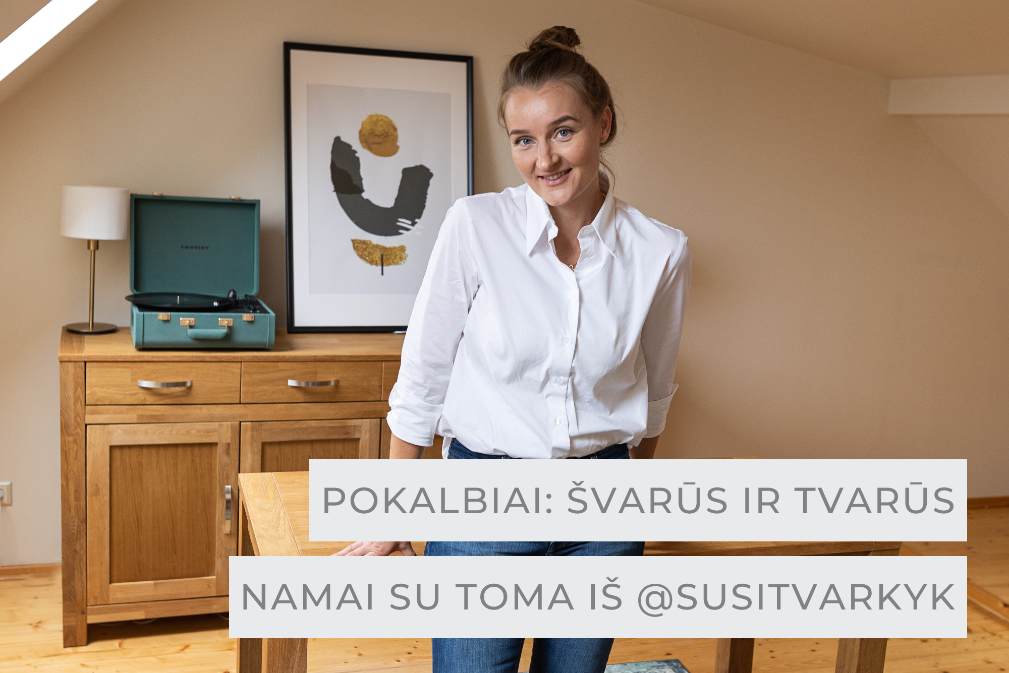 Švarūs ir tvarūs namai su Toma iš @susitvarkyk